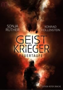 Feuertaufe - Sonja Rüther, Konrad Hollenstein © Edition Roter Drache