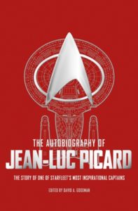 The Autobiography of Jean-Luc Picard - David A. Goodman©Titan Books