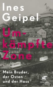 Umkämpfte Zone - Ines Geipel © Klett-Cotta