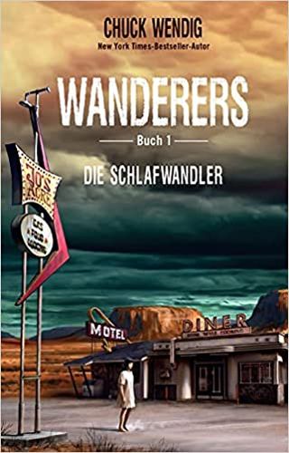 Die Schlafwandler (Wanderers 1) - Chuck Wendig © Panini Books