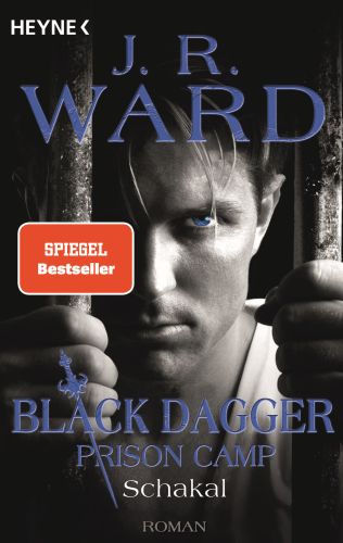 Schakal (Black Dagger Prison Camp 1) - J.R. Ward @Heyne, schwarzer Hintergrund, Portrait, Mann mit blauen Augen, Gitterstäbe, blaue und weisse Schriftzüge