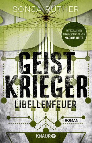 Libellenfeuer (Geistkrieger 2) - Sonja Rüther © Knaur, hellgrauer Hintergrund, Libelle am oberen Rand, grüne Grafiken, schwarze Schrift,