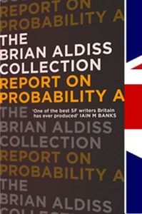 Report on Probability A - Brian Aldiss © HarperVoyager, schwarzer Hintergrund, Schrift in weiß und orange, Streifen Flagge Großbritannien