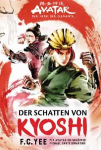 Der Schatten von Kyoshi (Avatar 2, Der Herr der elemente) - F.C. Yee © Cross Cult, weisser Hintergrund, asiatische Kämpferin im Vordergrund, asiatischer Kämpfer im Hintergrund, roter Rahmen, rote und schwarze Schrift