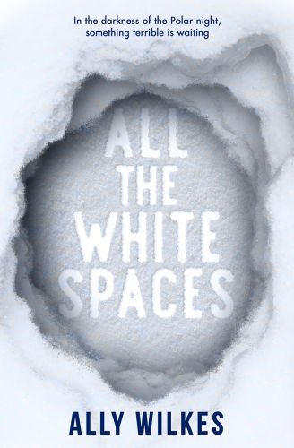 All the White Spaces - Ally Wilkes © Titan Books, weisser Hintergrund, ein Loch im Eis, weisse Schrift auf hellgrauem Hintergrund,