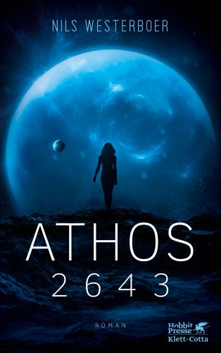 Athos 2643-Nils Westerboer © Hobbit-Presse, blauer Hintergrund, hellblauer Planet, felsiger Untergrund im Vordergrund, darauf die Silhouette einer Frau