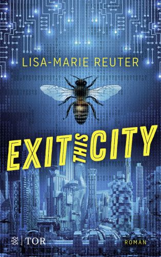 Exit this City - Lisa-Marie Reuter © Fischer Tor, blauer Hintergrund, Silhouette einer Metropole, Biene im Vordergrund, gelbe Schrift